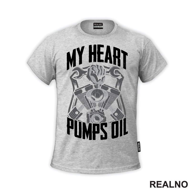 My Heart Pumps Oil - Radionica - Majstor - Majica