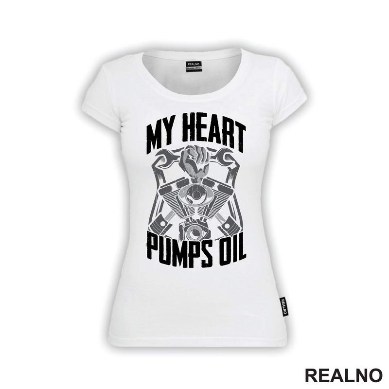 My Heart Pumps Oil - Radionica - Majstor - Majica