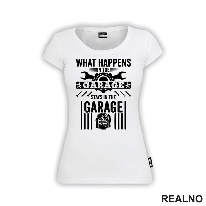 What Happines In The Garage, Stay In The Garage - Radionica - Majstor - Majica