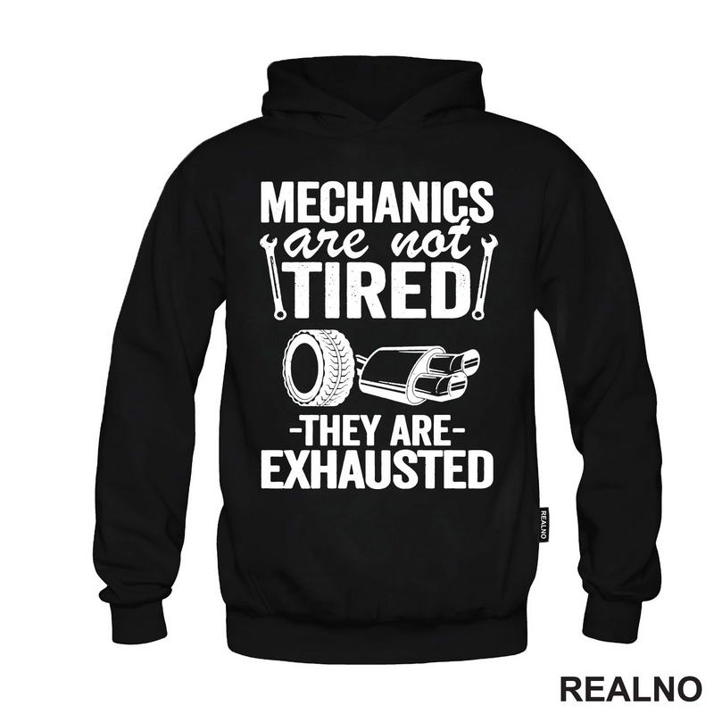 Mechanic Are Not Tired, They Are Exhausted - Radionica - Majstor - Majica