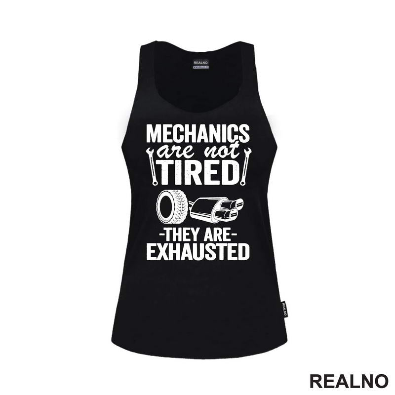 Mechanic Are Not Tired, They Are Exhausted - Radionica - Majstor - Majica