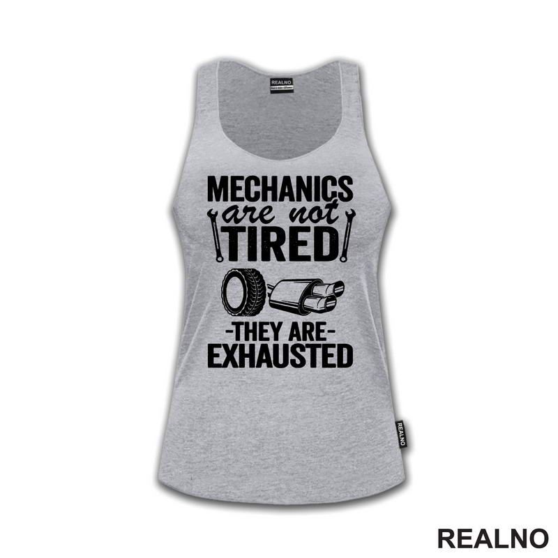 Mechanic Are Not Tired, They Are Exhausted - Radionica - Majstor - Majica