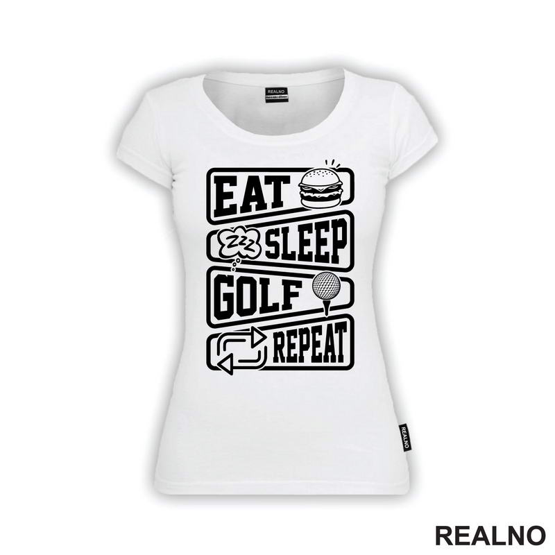 Eat, Sleep, Golf, Repeat - Symbols - Sport - Majica