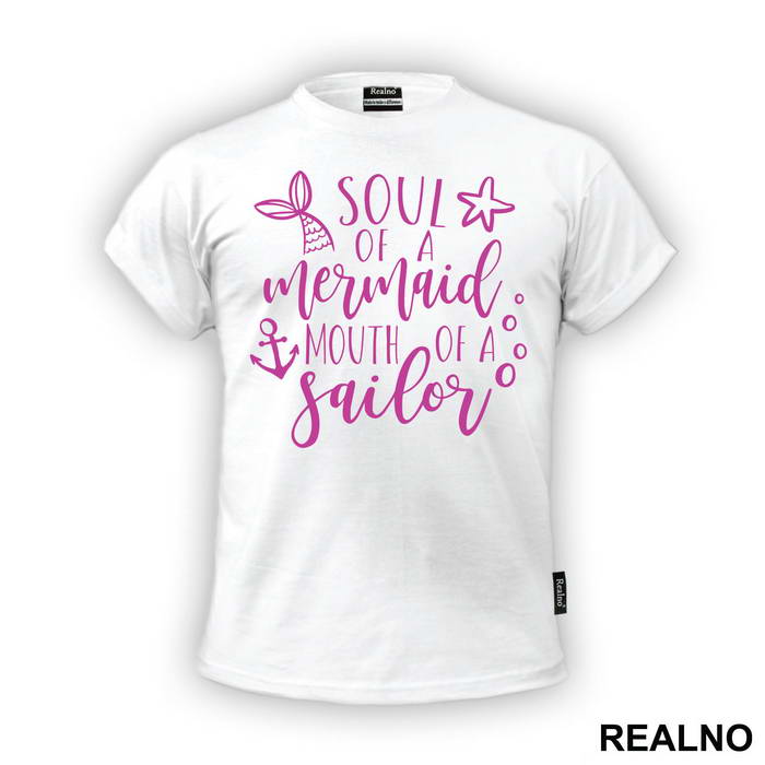 Soul Of A Mermaid Mouth Of A Sailor - Sirene - Mermaid - Majica