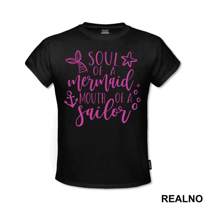Soul Of A Mermaid Mouth Of A Sailor - Sirene - Mermaid - Majica