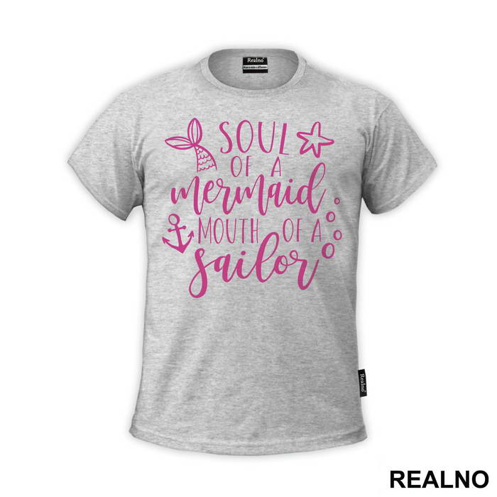 Soul Of A Mermaid Mouth Of A Sailor - Sirene - Mermaid - Majica