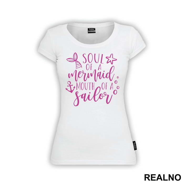Soul Of A Mermaid Mouth Of A Sailor - Sirene - Mermaid - Majica