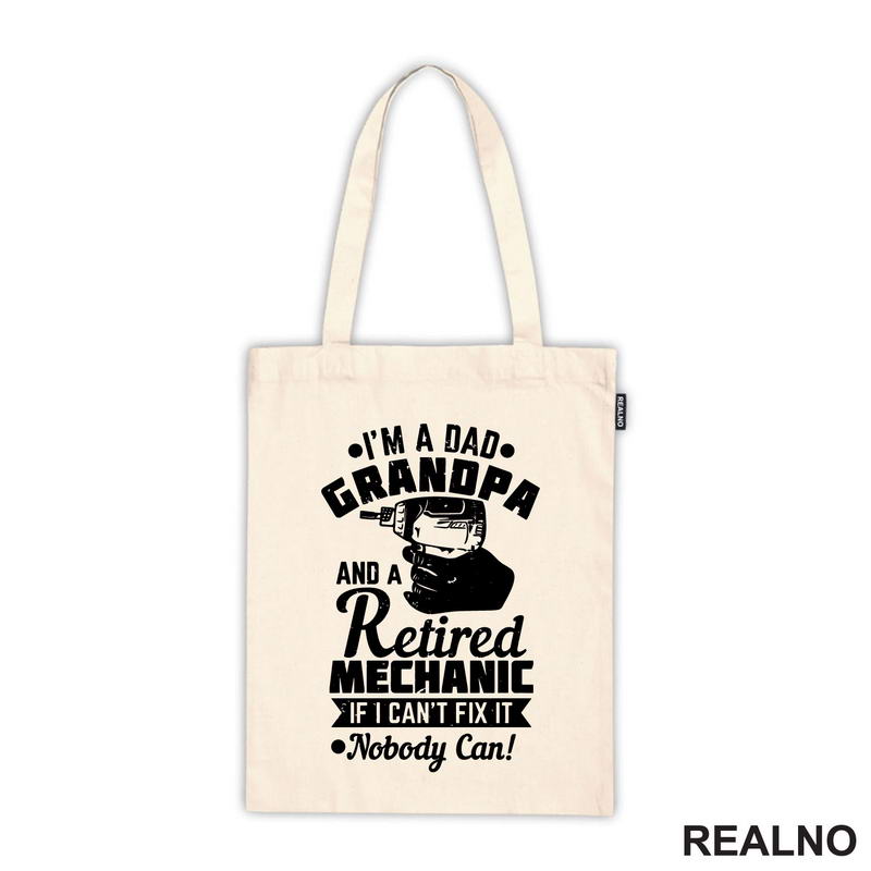 I'm A Dad, Grandpa And A Retired Mechanic. If I Can't Fix It, Nobody Can! - Radionica - Majstor - Majica