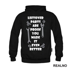 Leftover Parts Are Proof You Made It Even Better - Radionica - Majstor - Majica