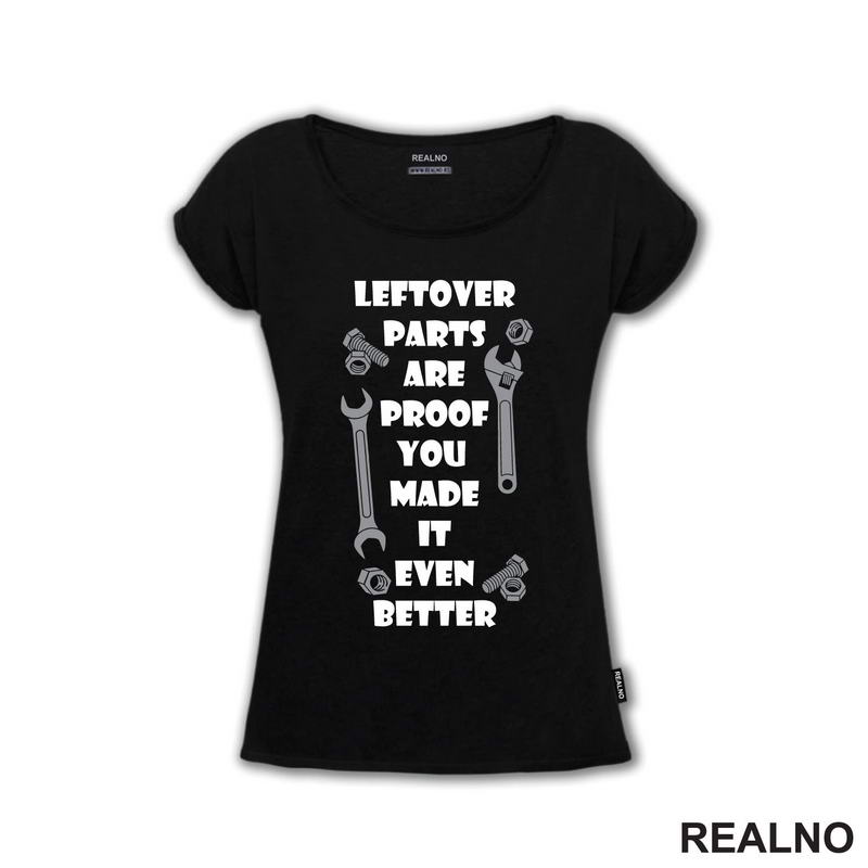 Leftover Parts Are Proof You Made It Even Better - Radionica - Majstor - Majica