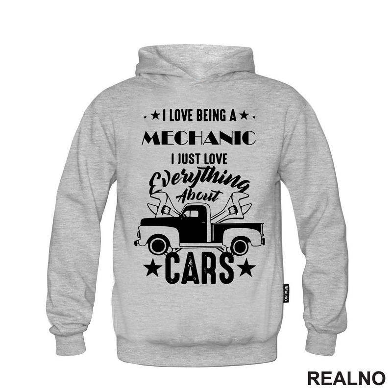 I Love Being A Mechanic. I Just Love Everything About Cars - Radionica - Majstor - Majica