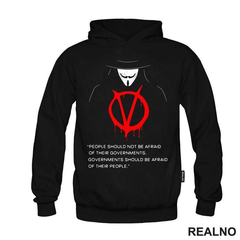 People Should Not Be Afraid Of Their Governments. Governments Should Be Afraid Of Their People - V for Vendetta - Filmovi - Majica