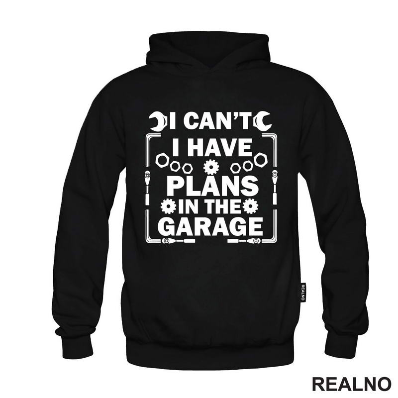 I Can't I Have Plans In The Garage - Nuts And Bolts - Radionica - Majstor - Majica