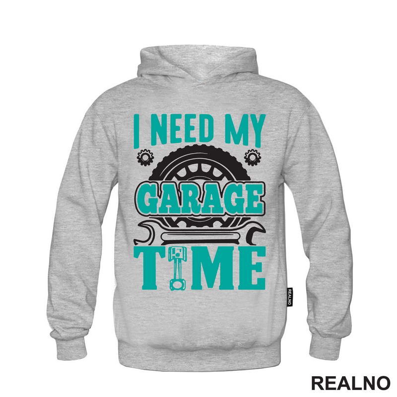 I Need My Garage Time - Teal - Radionica - Majstor - Majica