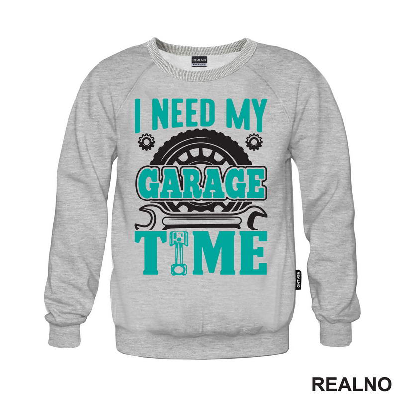 I Need My Garage Time - Teal - Radionica - Majstor - Majica