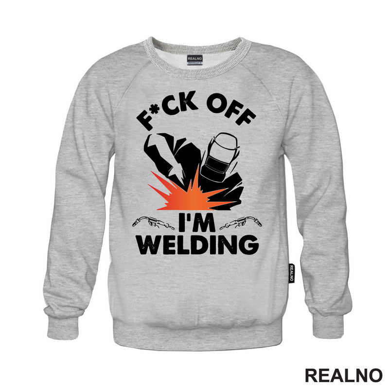 F*ck Off I'm Welding - Radionica - Majstor - Majica