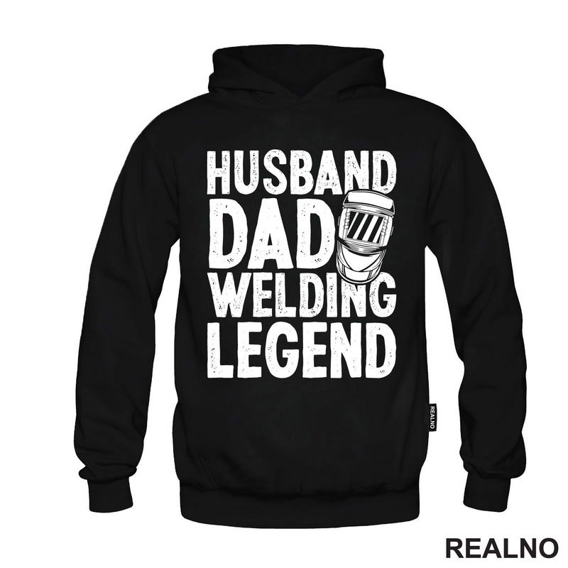 Husband, Dad, Welding Legend - Radionica - Majstor - Majica