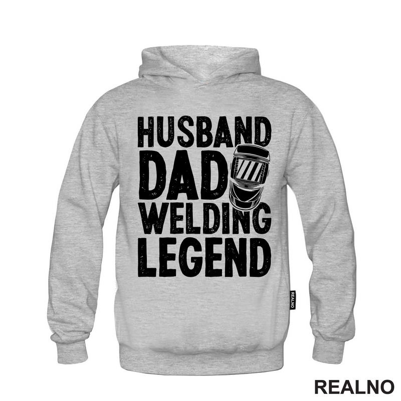 Husband, Dad, Welding Legend - Radionica - Majstor - Majica