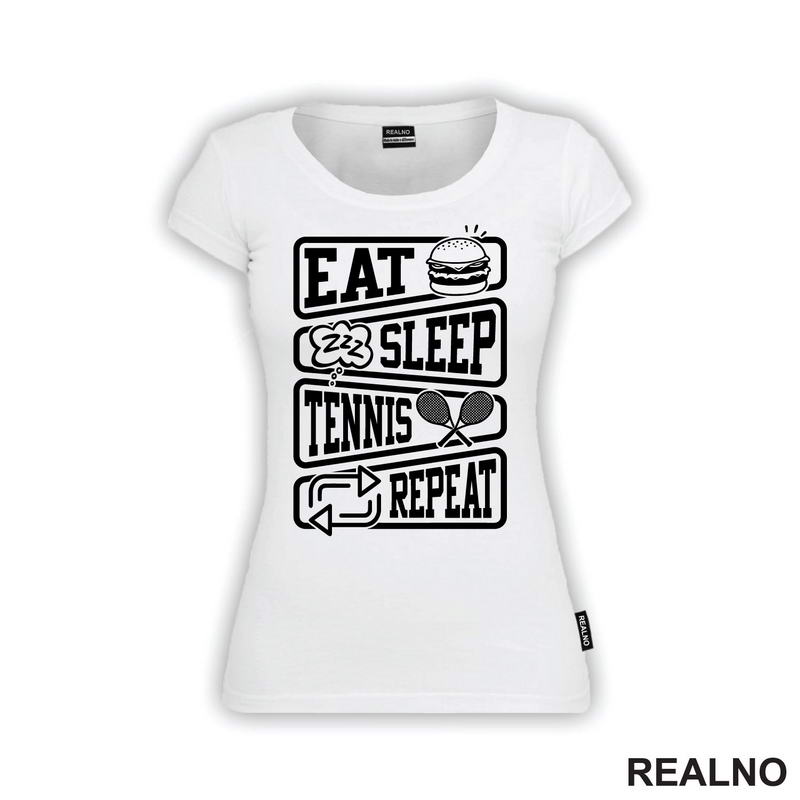 Eat, Sleep, Tennis, Repeat - Symbols - Sport - Majica
