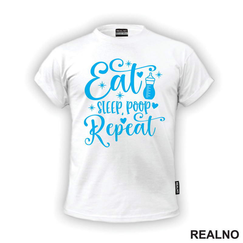 Eat, Sleep, Poop, Repeat - Blue - Bebe - Majica