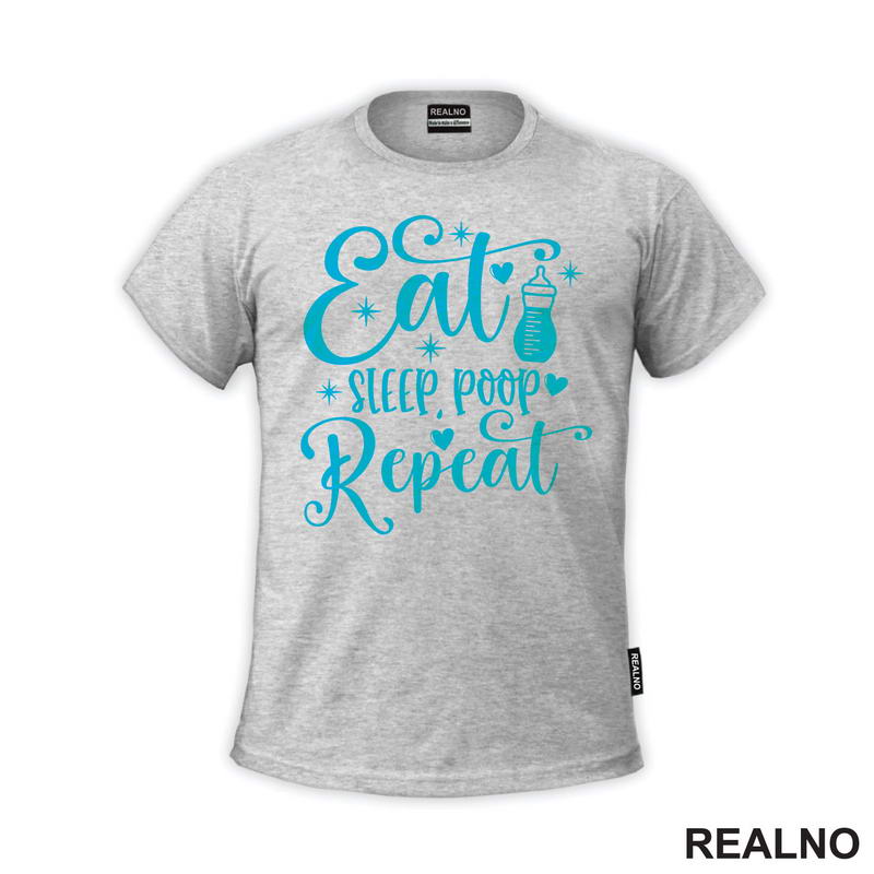 Eat, Sleep, Poop, Repeat - Blue - Bebe - Majica