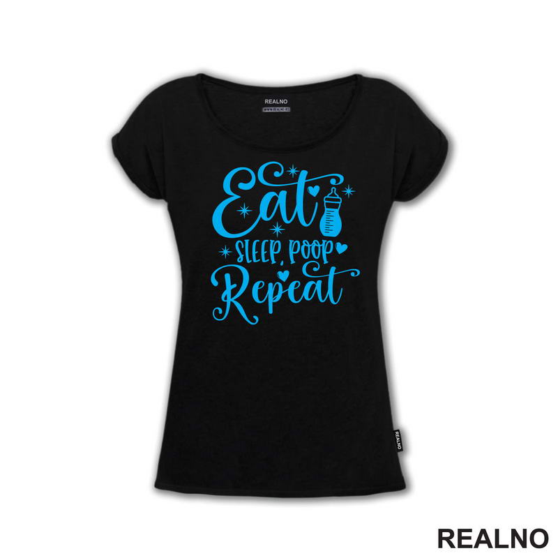 Eat, Sleep, Poop, Repeat - Blue - Bebe - Majica