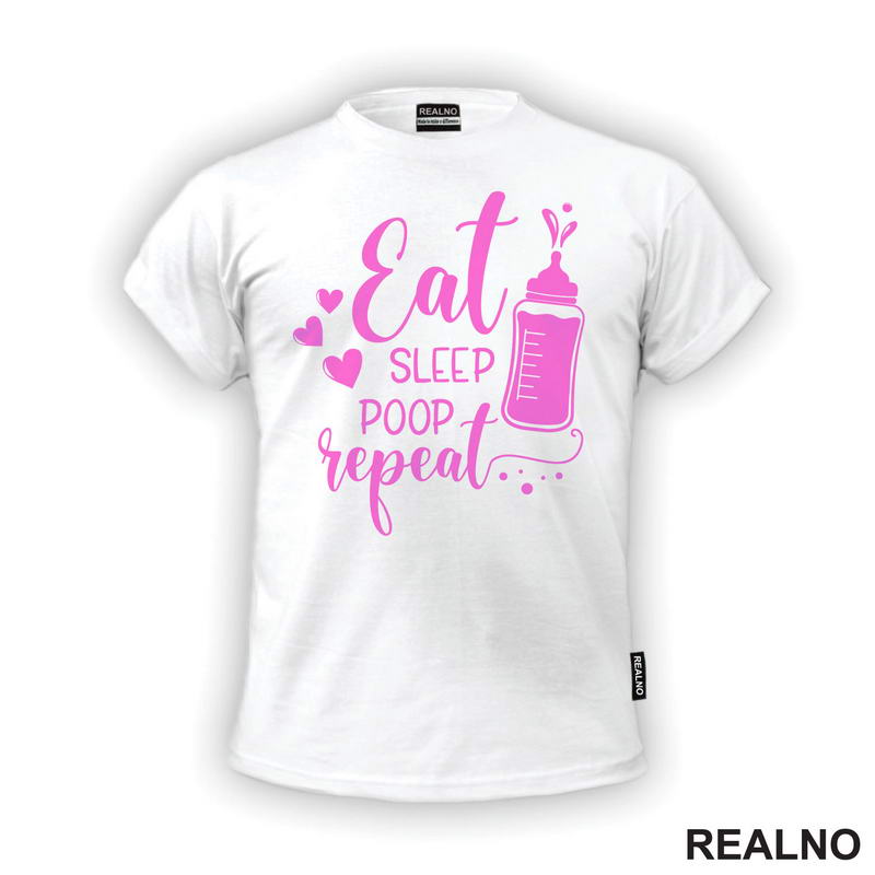 Eat, Sleep, Poop, Repeat - Pink - Bebe - Majica
