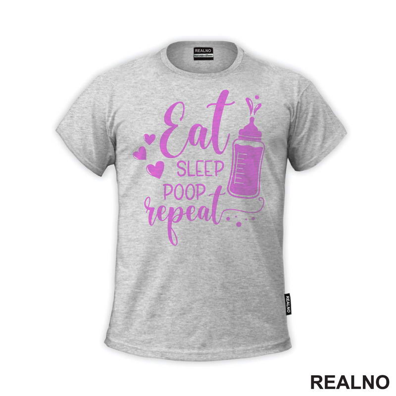 Eat, Sleep, Poop, Repeat - Pink - Bebe - Majica