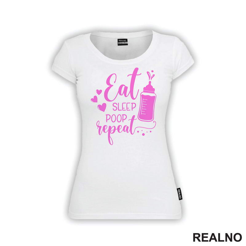 Eat, Sleep, Poop, Repeat - Pink - Bebe - Majica