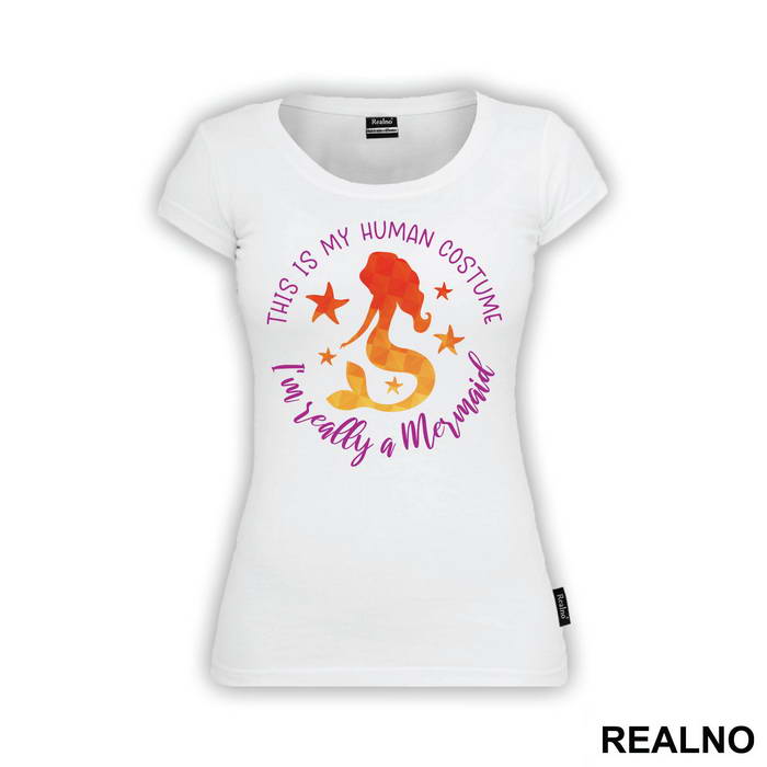 This Is My Human Costum I'm Realy A Mermaid - Sirene - Mermaid - Majica