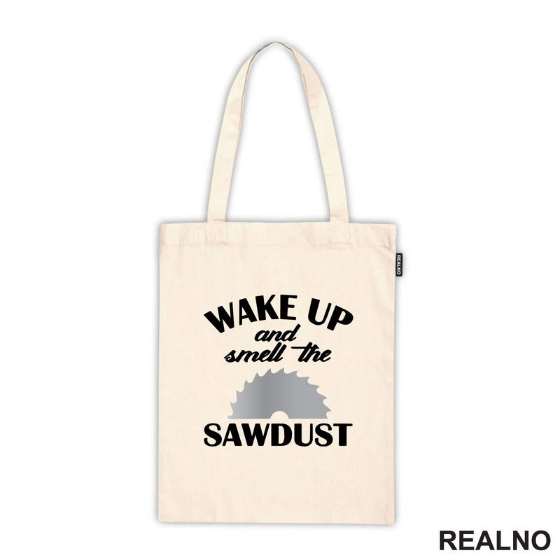 Wake Up And Smell The Sawdust - Radionica - Majstor - Majica