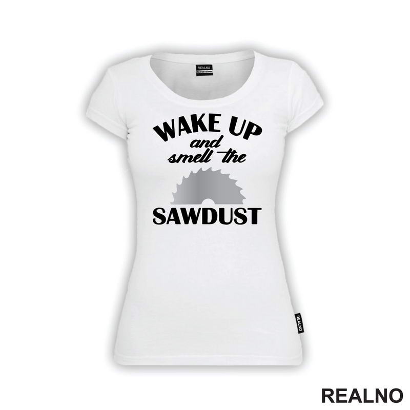 Wake Up And Smell The Sawdust - Radionica - Majstor - Majica