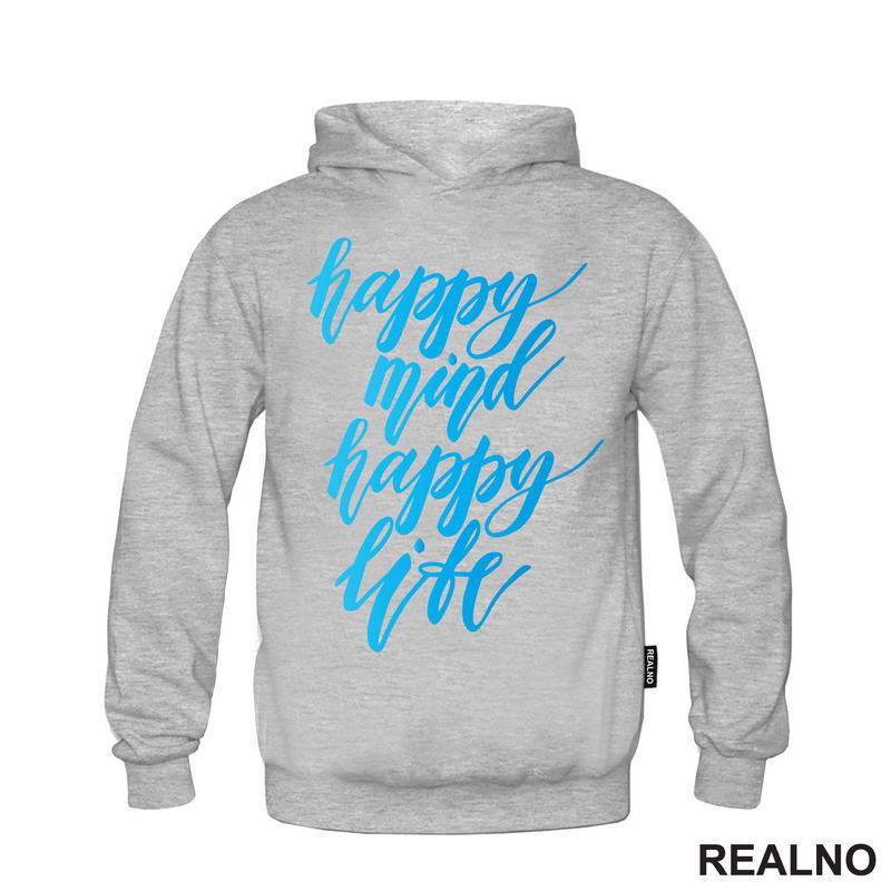 Happy Mind, Happy Life - Quotes - Majica