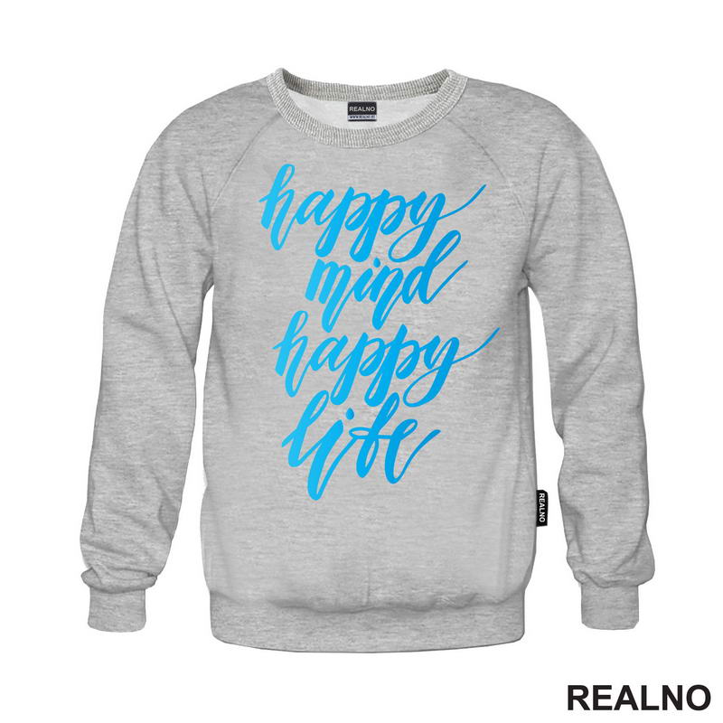 Happy Mind, Happy Life - Quotes - Majica