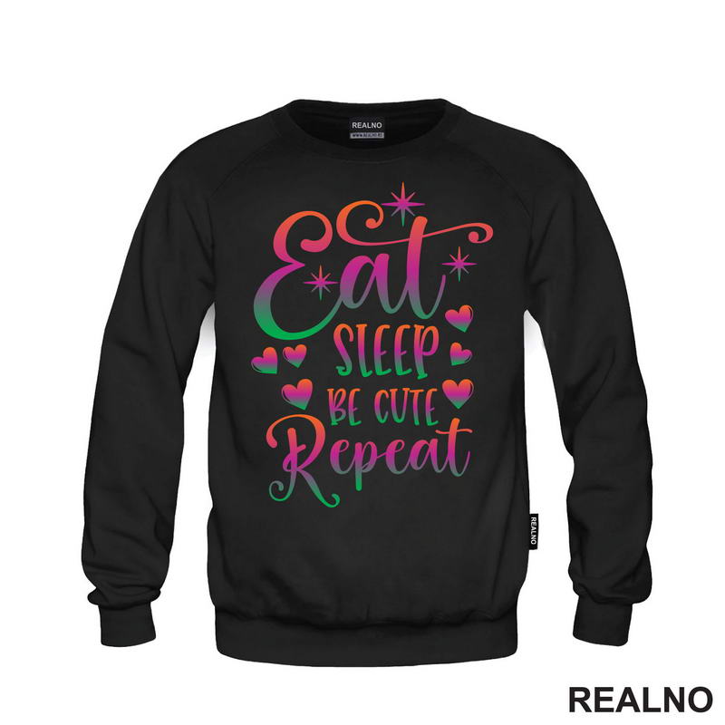 Eat, Sleep, Be Cute, Repeat - Color - Bebe - Majica