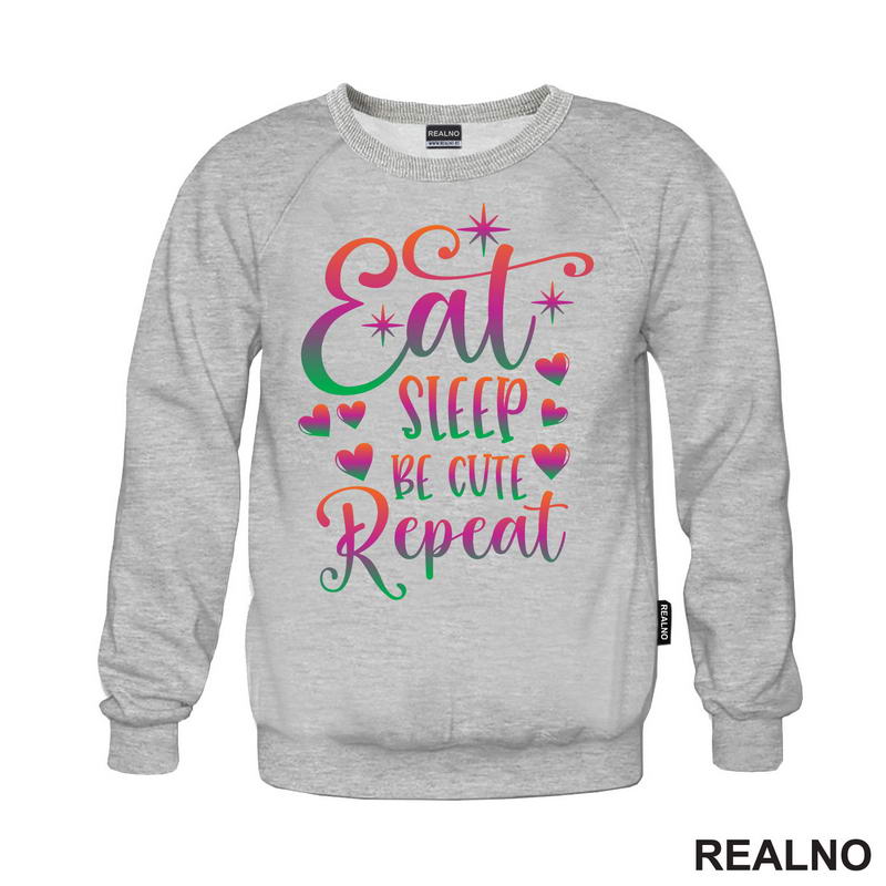 Eat, Sleep, Be Cute, Repeat - Color - Bebe - Majica