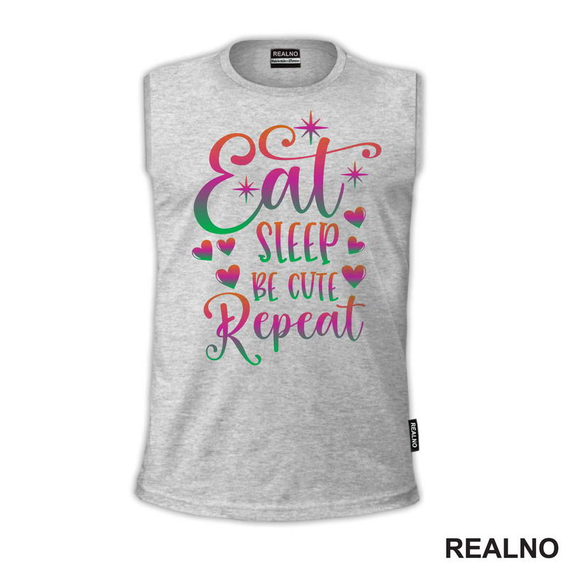 Eat, Sleep, Be Cute, Repeat - Color - Bebe - Majica