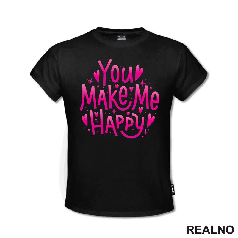 You Make Me Happy - Love - Ljubav - Majica