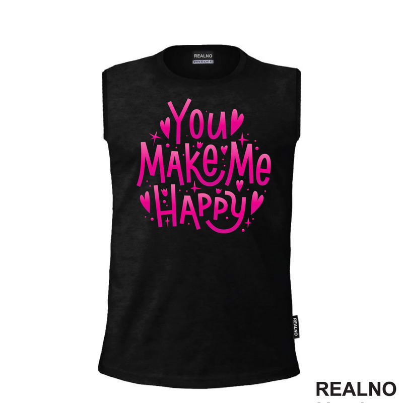 You Make Me Happy - Love - Ljubav - Majica