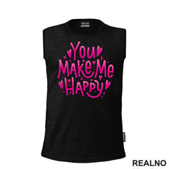 You Make Me Happy - Love - Ljubav - Majica