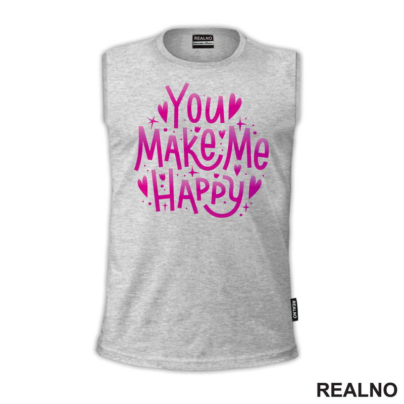 You Make Me Happy - Love - Ljubav - Majica