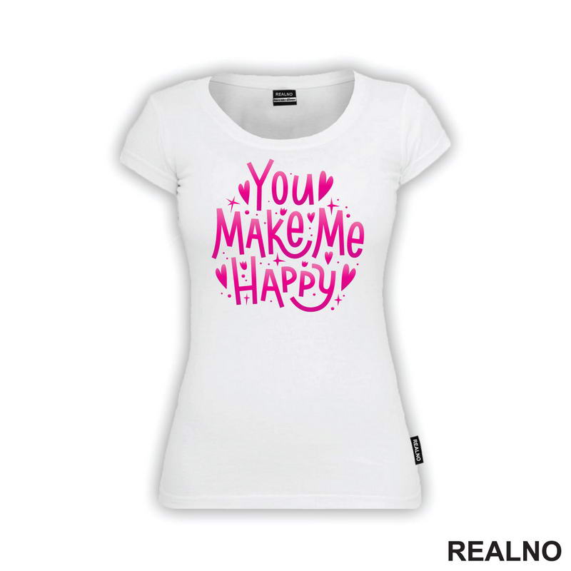 You Make Me Happy - Love - Ljubav - Majica