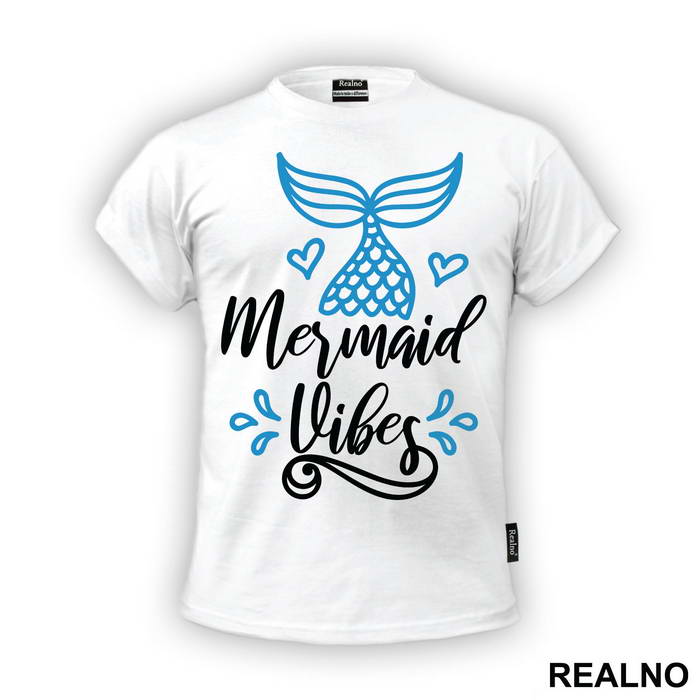 Mermaid Vibes - Sirene - Mermaid - Majica