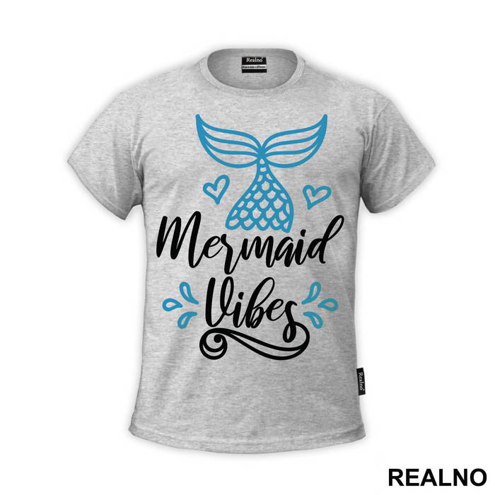 Mermaid Vibes - Sirene - Mermaid - Majica