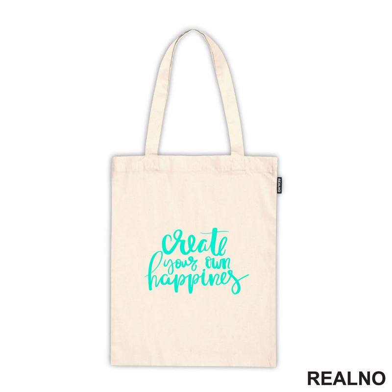 Create Your Own Happines - Green - Motivation - Quotes - Majica