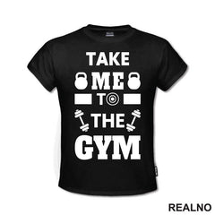 Take Me To The Gym - Trening - Majica