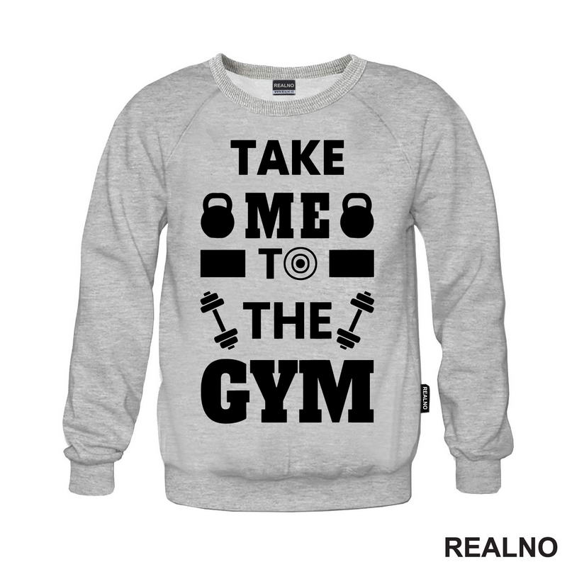 Take Me To The Gym - Trening - Majica