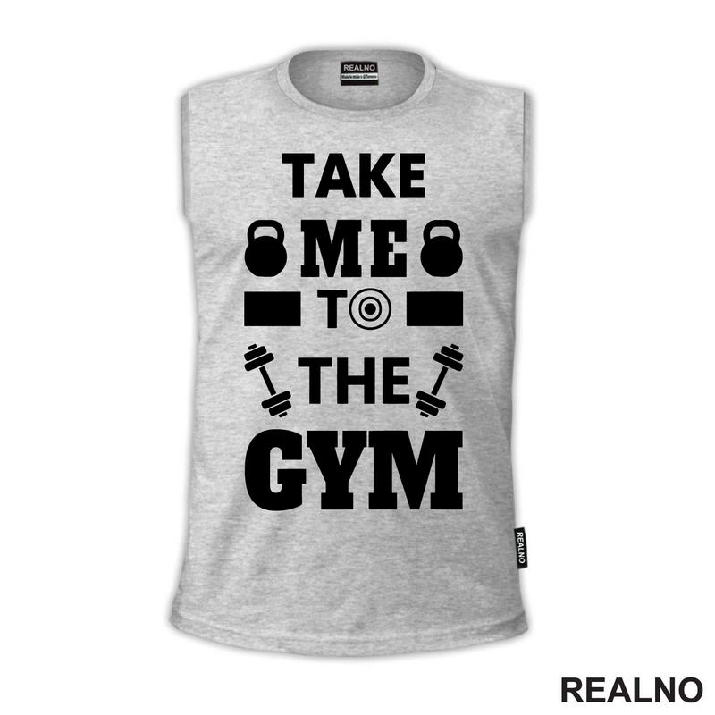 Take Me To The Gym - Trening - Majica