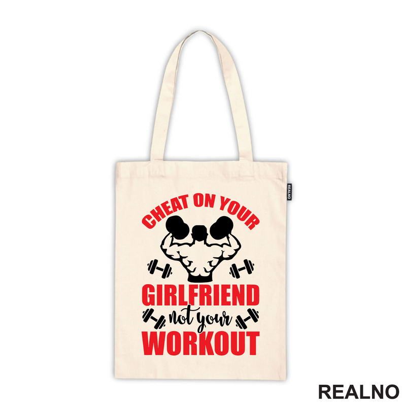 Cheat On Your Girlfriend Not Your Workout - Humor - Trening - Majica
