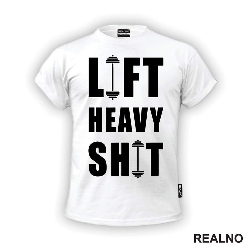 Lift Heavy Shit - Dumbell - Trening - Majica